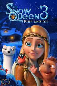 La Reina de las Nieves 3: Fuego y hielo